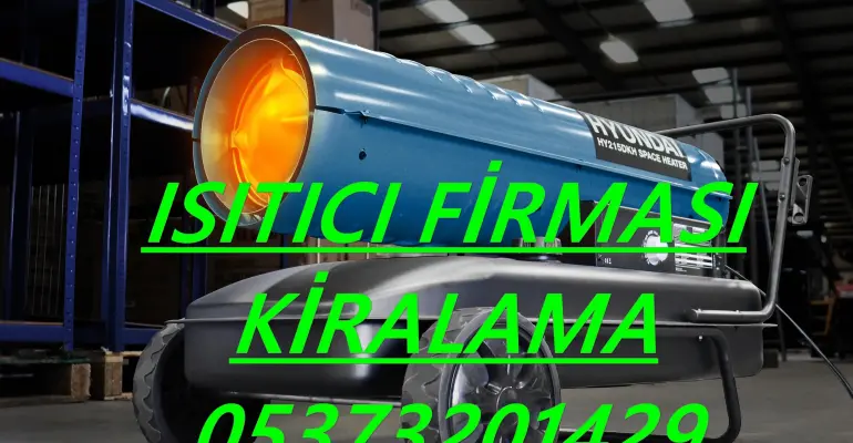 Antalya-Amasya-Çanakkale-Yalova ISIMAK MAZOTLU ISITICI KİRALAMA
