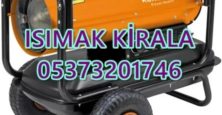 Artvin-Muğla-Osmaniye-Antalya-Van ISIMAK MAZOTLU ISITICI KİRALAMA
