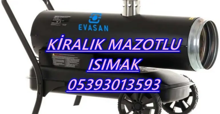 Manisa-Bolu-Adana-Niğde ISIMAK MAZOTLU ISITICI KİRALAMA