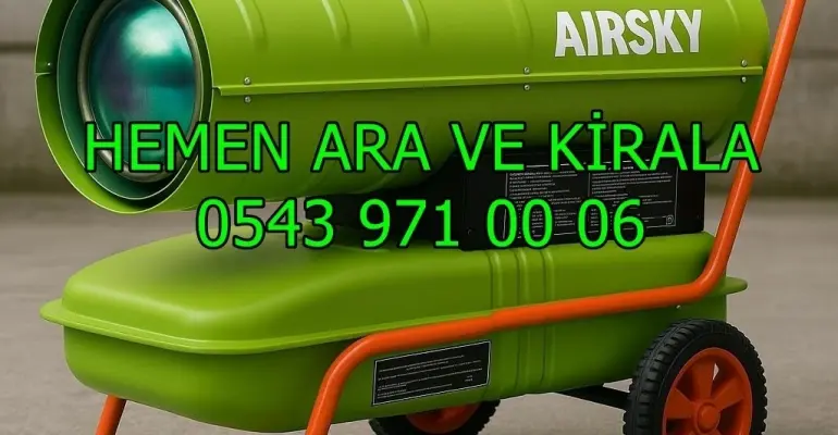 Sincan Elektrikli Isımak Mazotlu Isıtıcı Kiralık